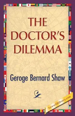 Das Dilemma des Arztes - The Doctor's Dilemma