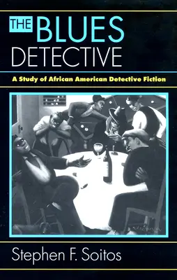 Der Blues-Detektiv: Eine Studie über afroamerikanische Kriminalromane - The Blues Detective: A Study of African American Detective Fiction