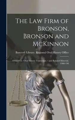 Die Anwaltskanzlei von Bronson, Bronson und McKinnon: 1942-1975: Mündliche Protokolle / und verwandtes Material, 1980-198 - The Law Firm of Bronson, Bronson and McKinnon: 1942-1975: Oral History Transcripts / and Related Material, 1980-198