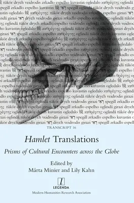 Hamlet-Übersetzungen: Prismen kultureller Begegnungen rund um den Globus - Hamlet Translations: Prisms of Cultural Encounters across the Globe