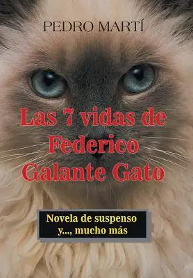 Las 7 Vidas De Federico Galante Gato: Novela De Suspenso Y..., Mucho Ms