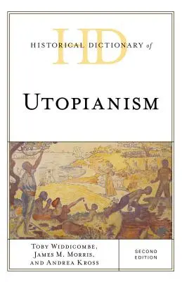 Historisches Wörterbuch des Utopianismus - Historical Dictionary of Utopianism