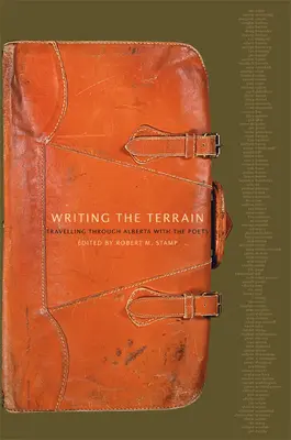 Das Terrain schreiben: Eine Reise durch Alberta mit den Dichtern - Writing the Terrain: Travelling Through Alberta with the Poets