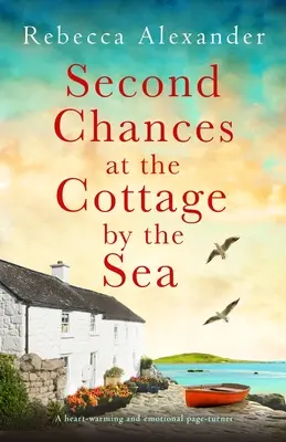 Zweite Chancen im Cottage am Meer: Ein herzerwärmender und emotionaler Pageturner - Second Chances at the Cottage by the Sea: A heart-warming and emotional page-turner