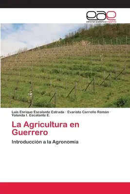 Die Landwirtschaft in Guerrero - La Agricultura en Guerrero