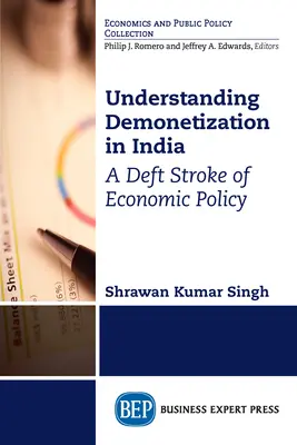 Verständnis der Demonetisierung in Indien: Ein geschickter Schachzug der Wirtschaftspolitik - Understanding Demonetization in India: A Deft Stroke of Economic Policy