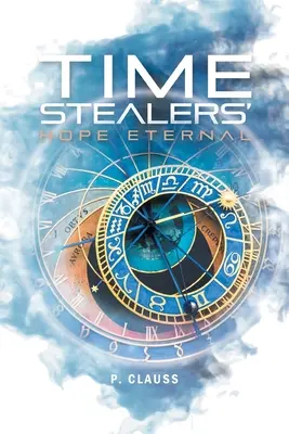 Time Stealers: Ewige Hoffnung - Time Stealers: Hope Eternal