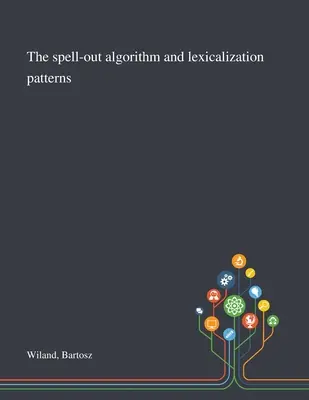 Der Rechtschreibalgorithmus und Lexikalisierungsmuster - The Spell-out Algorithm and Lexicalization Patterns