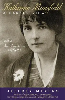 Katherine Mansfield: Ein dunklerer Blick - Katherine Mansfield: A Darker View
