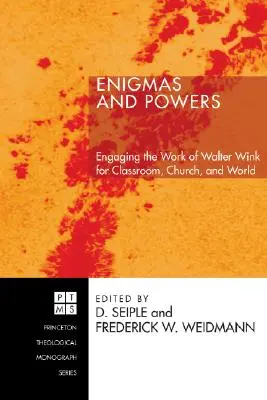 Rätsel und Mächte: Die Beschäftigung mit dem Werk von Walter Wink für Unterricht, Kirche und Welt - Enigmas and Powers: Engaging the Work of Walter Wink for Classroom, Church, and World