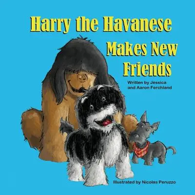 Harry, der Havaneser, findet neue Freunde - Harry the Havanese Makes New Friends