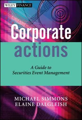 Corporate Actions: Ein Leitfaden für das Management von Wertpapierveranstaltungen - Corporate Actions: A Guide to Securities Event Management