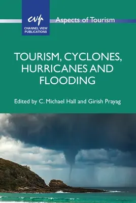 Tourismus, Wirbelstürme, Hurrikane und Überschwemmungen - Tourism, Cyclones, Hurricanes and Flooding