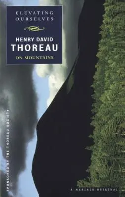 Uns selbst erheben: Thoreau über die Berge - Elevating Ourselves: Thoreau on Mountains