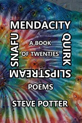 Verlogenheit Marotte Schlupfstrom Snafu: Ein Buch der Zwanziger - Mendacity Quirk Slipstream Snafu: A Book of Twenties