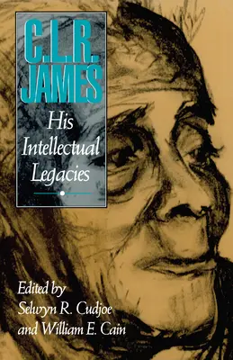 C.L.R. James: Sein intellektuelles Vermächtnis - C.L.R. James: His Intellectual Legacies