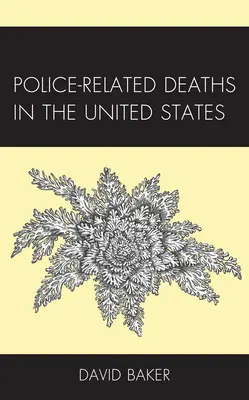 Polizeilich bedingte Todesfälle in den Vereinigten Staaten - Police-Related Deaths in the United States