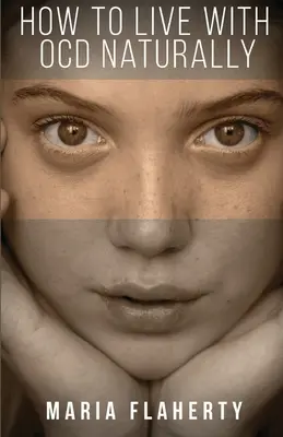 Wie man natürlich mit OCD leben kann - How to Live with OCD Naturally