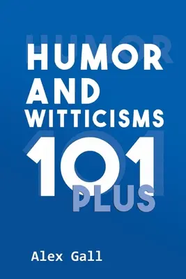 Humor und Witzeleien 101 Plus - Humor and Witticisms 101 Plus