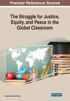 Der Kampf um Gerechtigkeit, Gleichheit und Frieden im globalen Klassenzimmer - The Struggle for Justice, Equity, and Peace in the Global Classroom