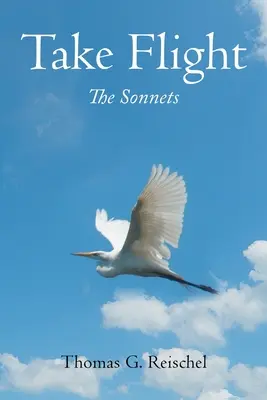 Fliegen Sie: Die Sonette - Take Flight: The Sonnets