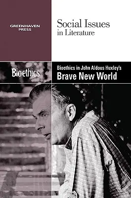 Bioethik in Aldous Huxleys Brave New World - Bioethics in Aldous Huxley's Brave New World