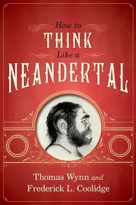 Wie man wie ein Neandertaler denkt - How to Think Like a Neandertal