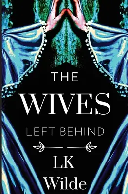Die zurückgelassenen Ehefrauen - The Wives Left Behind