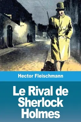 Der Rivale von Sherlock Holmes - Le Rival de Sherlock Holmes