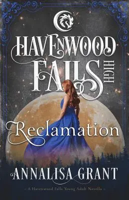 Reklamation: Eine Novelle der Havenwood Falls High - Reclamation: A Havenwood Falls High Novella