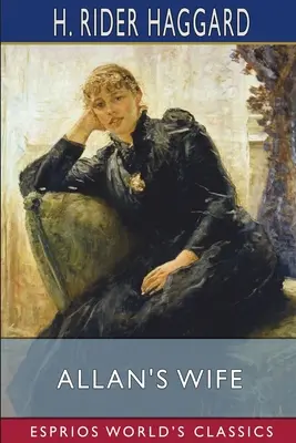 Allans Frau (Esprios-Klassiker) - Allan's Wife (Esprios Classics)