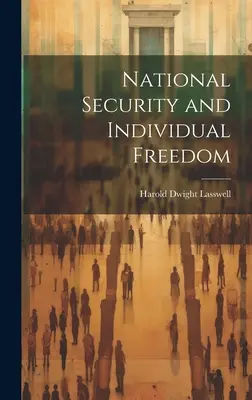 Nationale Sicherheit und individuelle Freiheit - National Security and Individual Freedom