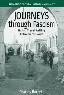 Reisen durch den Faschismus: Italienische Reiseschriftstellerei in der Zwischenkriegszeit - Journeys Through Fascism: Italian Travel-Writing Between the Wars