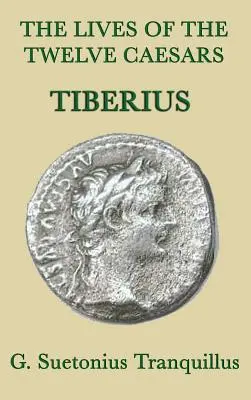 Das Leben der zwölf Cäsaren -Tiberius- - The Lives of the Twelve Caesars -Tiberius-
