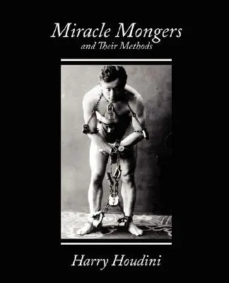 Wundermacher und ihre Methoden - Miracle Mongers and Their Methods