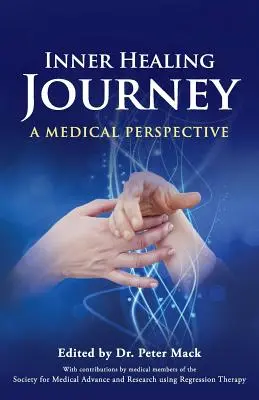 Die innere Heilungsreise - eine medizinische Perspektive - Inner Healing Journey - A Medical Perspective