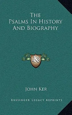 Die Psalmen in Geschichte und Biografie - The Psalms In History And Biography