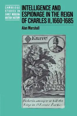 Geheimdienst und Spionage in der Regierungszeit Karls II., 1660-1685 - Intelligence and Espionage in the Reign of Charles II, 1660-1685