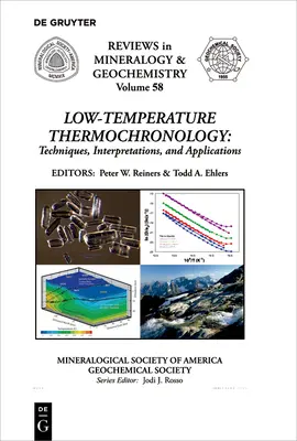 Niedertemperatur-Thermochronologie:: Techniken, Interpretationen und Anwendungen - Low-Temperature Thermochronology:: Techniques, Interpretations, and Applications