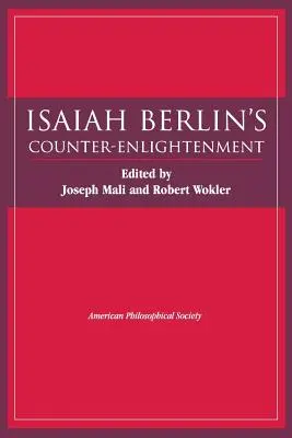 Isaiah Berlins Gegenaufklärung: Transactions, Amerikanische Philosophische Gesellschaft (Band 93, Teil 5) - Isaiah Berlin's Counter-Enlightenment: Transactions, American Philosophical Society (Vol. 93, Part 5)