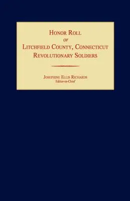 Ehrenliste der Revolutionssoldaten von Litchfield County [Connecticut] - Honor Roll of Litchfield County Revolutionary Soldiers [Connecticut]