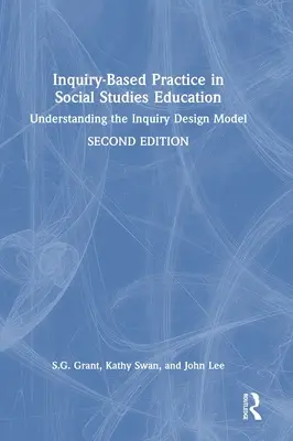 Forschungsbasierte Praxis im Sozialkundeunterricht: Zum Verständnis des Inquiry Design Model - Inquiry-Based Practice in Social Studies Education: Understanding the Inquiry Design Model