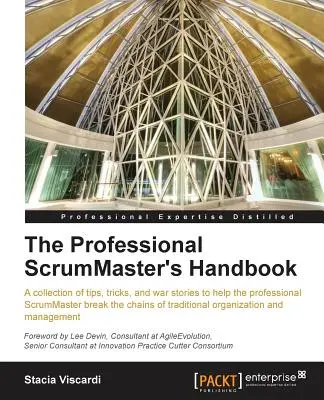 Das Handbuch des professionellen Scrummasters - The Professional Scrummaster's Handbook