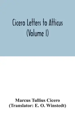 Ciceros Briefe an Atticus (Band I) - Cicero Letters to Atticus (Volume I)