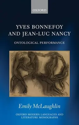 Yves Bonnefoy und Jean-Luc Nancy: Ontologische Leistung - Yves Bonnefoy and Jean-Luc Nancy: Ontological Performance