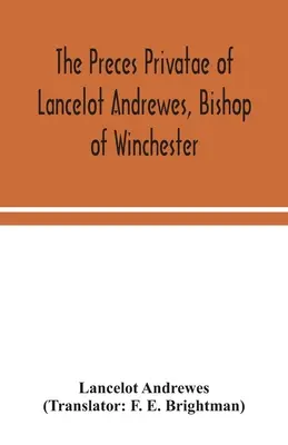 Die Privatgesetze von Lancelot Andrewes, Bischof von Winchester - The preces privatae of Lancelot Andrewes, Bishop of Winchester