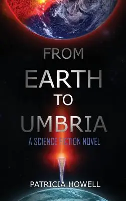 Von der Erde nach Umbrien: Ein Science-Fiction-Roman - From Earth to Umbria: A Science Fiction Novel