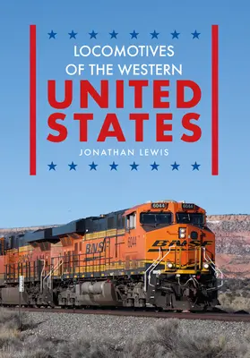Lokomotiven im Westen der Vereinigten Staaten - Locomotives of the Western United States