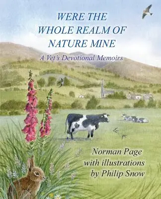 War das ganze Reich der Natur mein: Die hingebungsvollen Memoiren eines Tierarztes - Were The Whole Realm Of Nature Mine: A Vet's Devotional Memoirs
