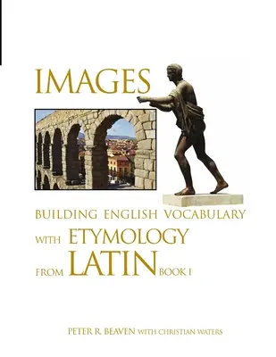 Bilder Aufbau des englischen Wortschatzes mit Etymologie aus dem Lateinischen Buch I - Images Building English Vocabulary with Etymology from Latin Book I